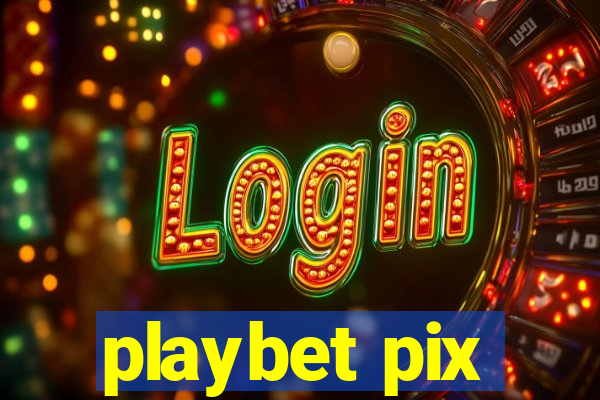 playbet pix